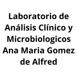 Laboratorio de Análisis Clínico y Microbiologicos Ana Maria Gomez de Alfred