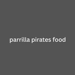 parrilla pirates food